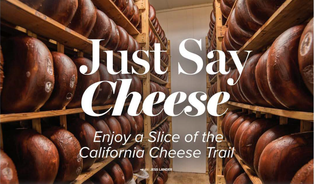 Image of Just Say Cheese - Enjoy a Slice of the California Cheese Trail